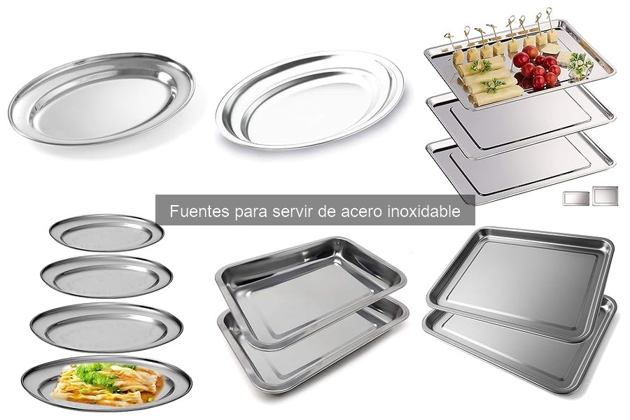 Alternativas a fuentes de acero inoxidable para servir