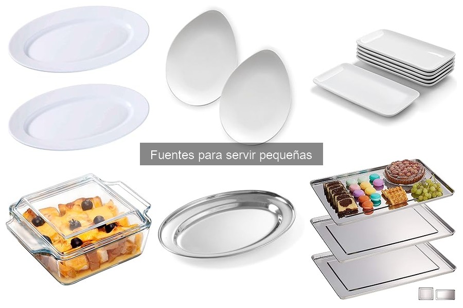 Cómo elegir la fuente para servir pequeña perfecta