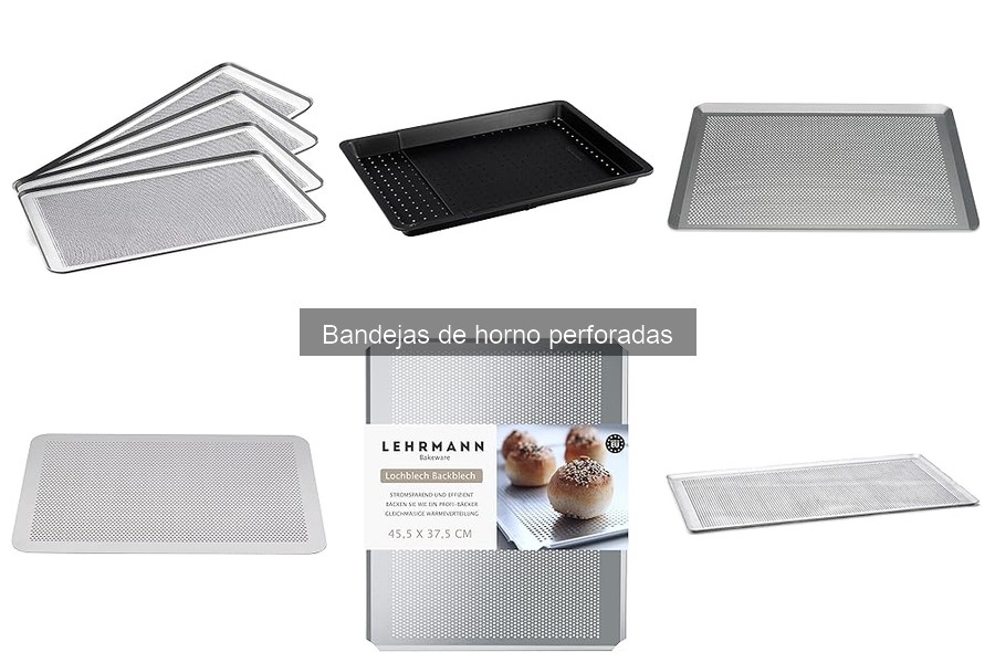 Comparativa: Bandejas de horno perforadas vs. tradicionales