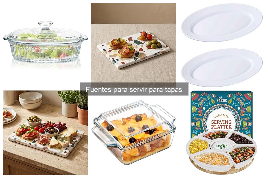Mejores Fuentes para Servir Tapas según Ocasión