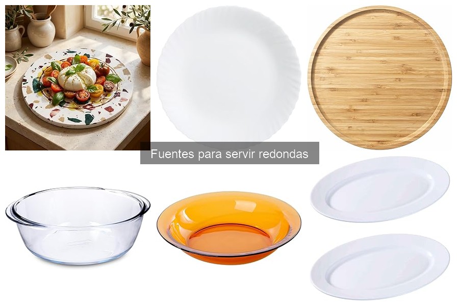 Mejores lugares para comprar fuentes para servir redondas