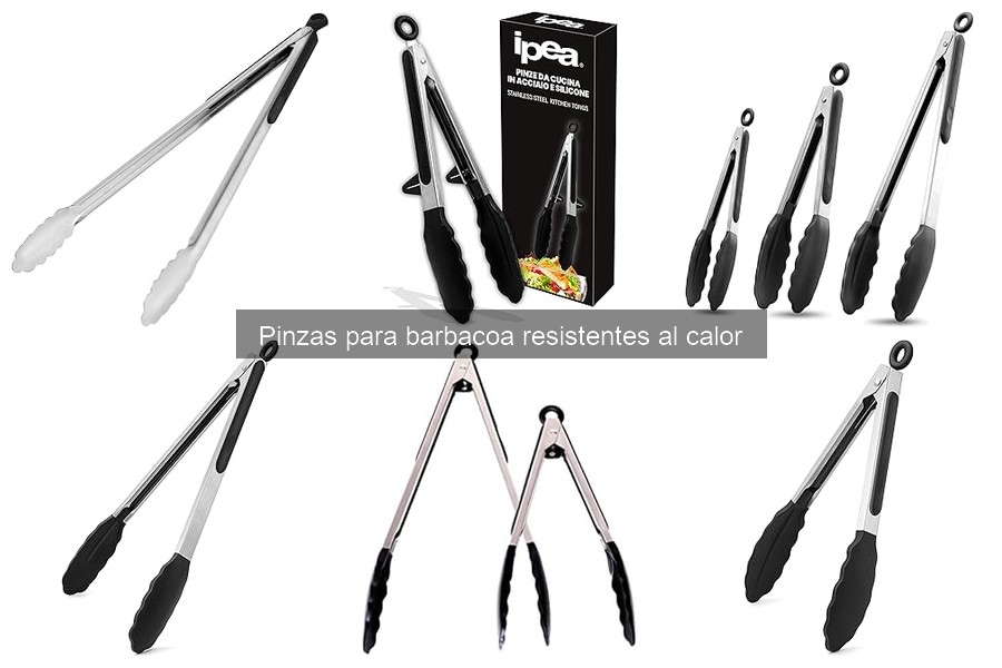 Mejores pinzas para barbacoa resistentes al calor