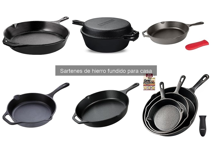 Opiniones de las Mejores Marcas de Sartenes de Hierro Fundido