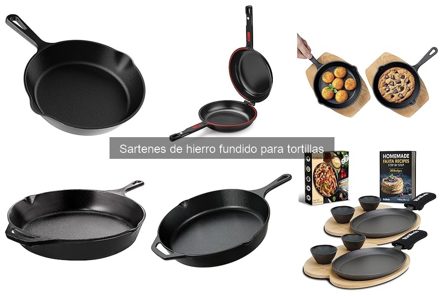 ¿Por qué elegir una sartén de hierro fundido para tortillas?