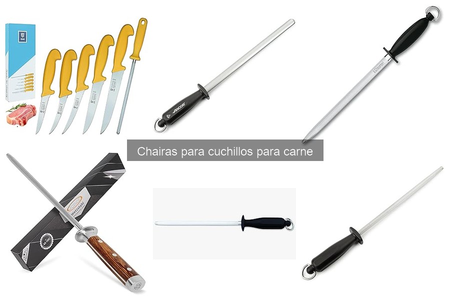 ¿Qué es una chaira para cuchillos? Definición y usos