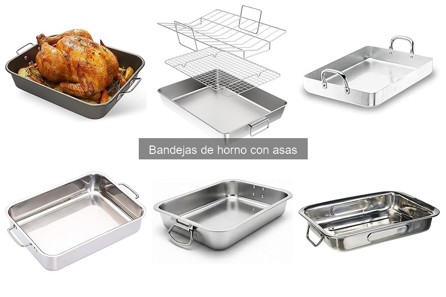 ** ¿Qué son las bandejas de horno con asas? Características y usos