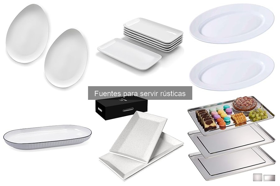 Tipos de Fuentes para Servir Rústicas: Estilos y Materiales