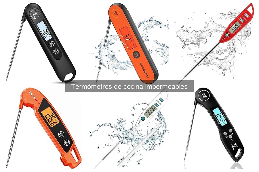 Tipos de termómetros de cocina impermeables para ti